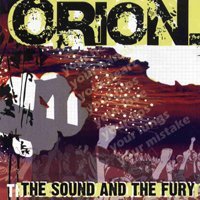 Orion/The Sound And The Fury
